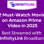 12 Must-Watch Movies on Amazon Prime Video in 2025 – Best Streamed with InfinityLink Broadband